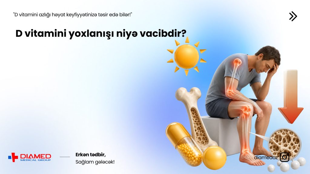 D Vitamini Yoxlanışı Niyə Vacibdir? Sağlamlığınız üçün Kritik Əhəmiyyət